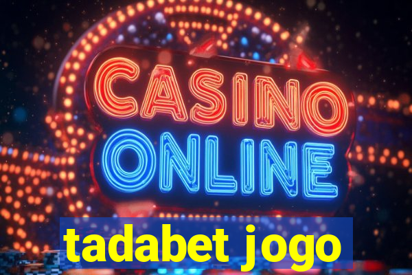 tadabet jogo